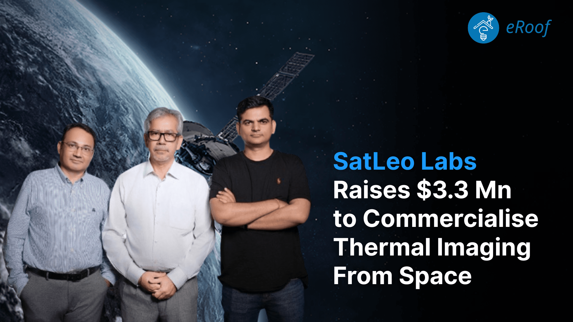 SatLeo Labs Raises $3.3M for Space Thermal Imaging Tech