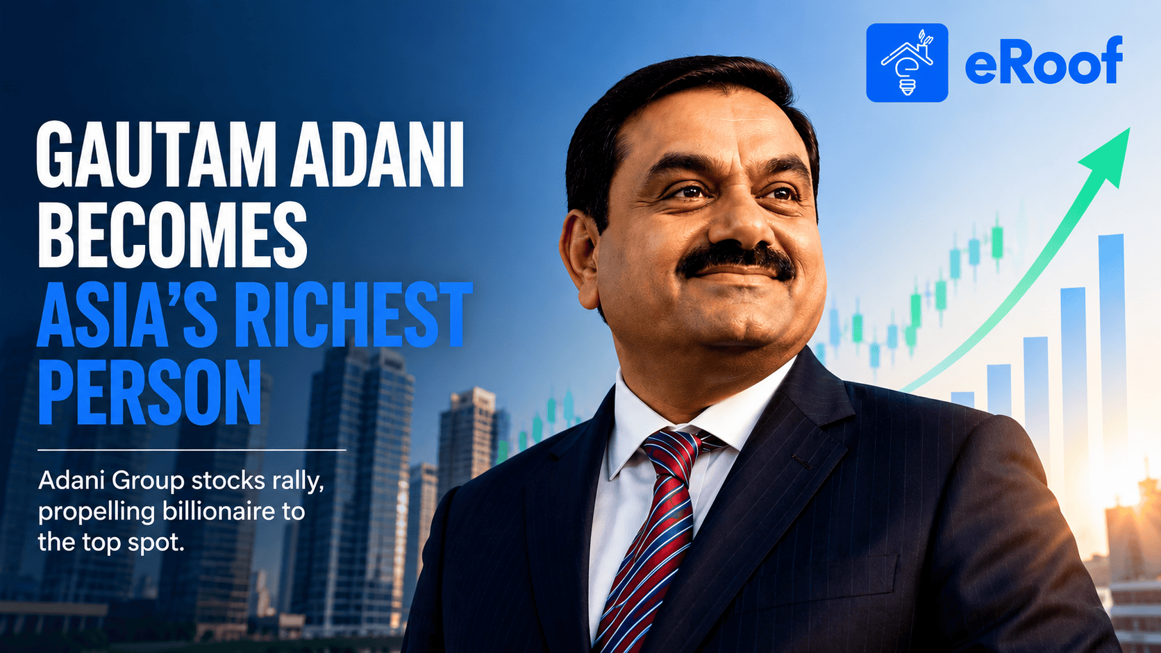 Adani Overtakes Ambani as Asia’s Richest Person
