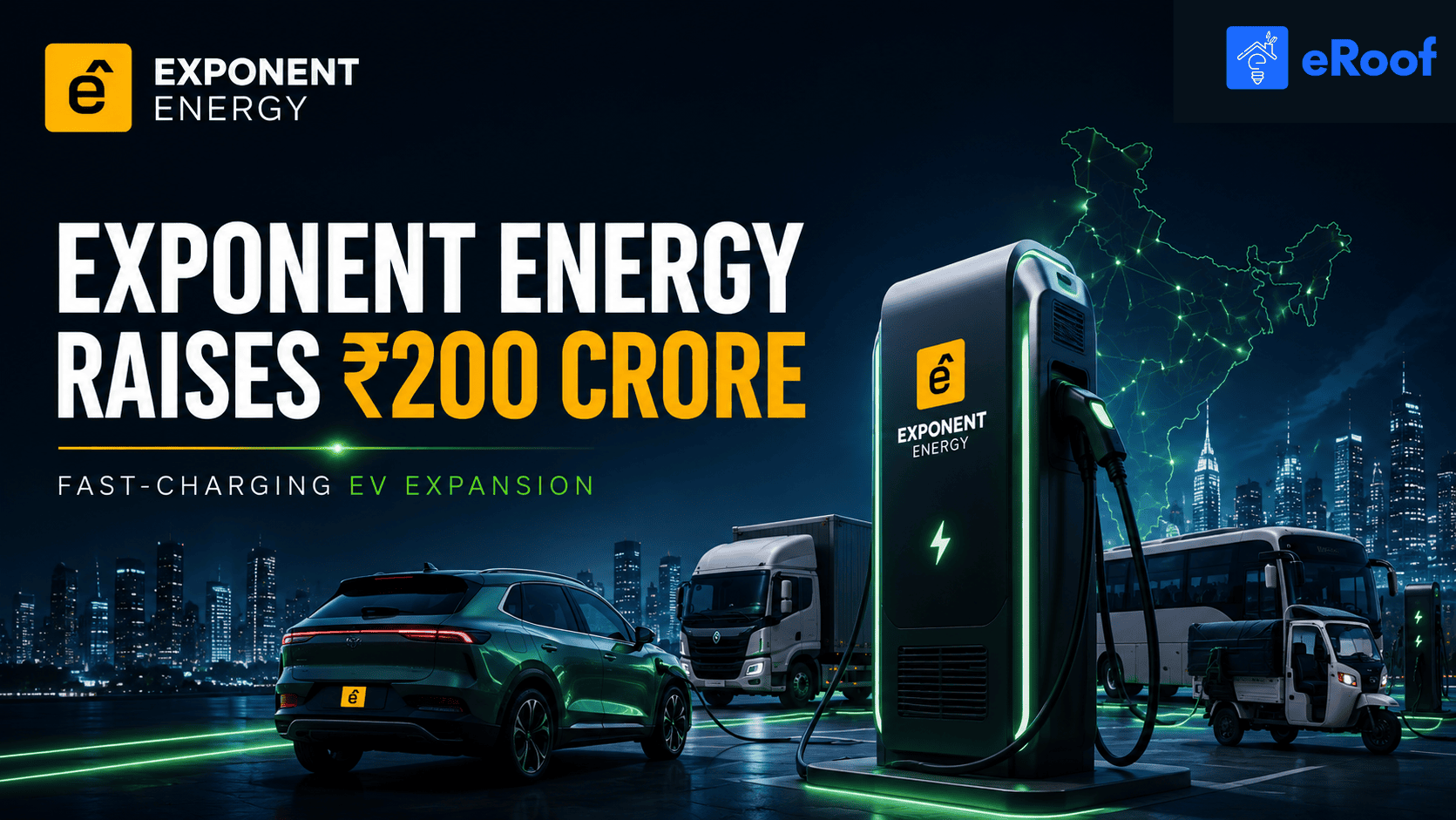 Exponent Energy Secures ₹200 Cr for EV Charging Expansion