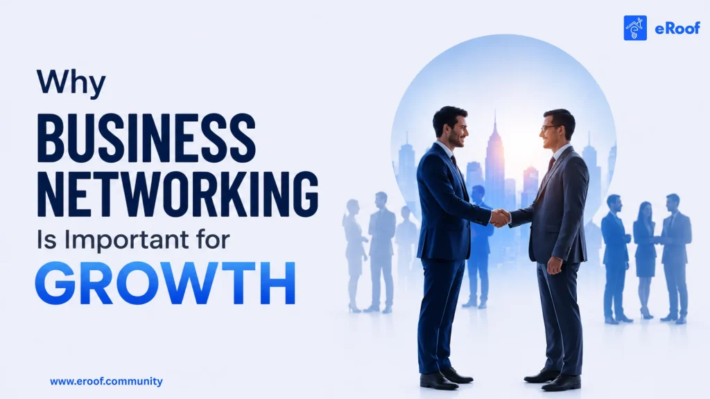 Why Business Networking Is Important for Growth