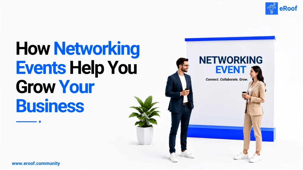 How Networking Events Help You Grow Your Business