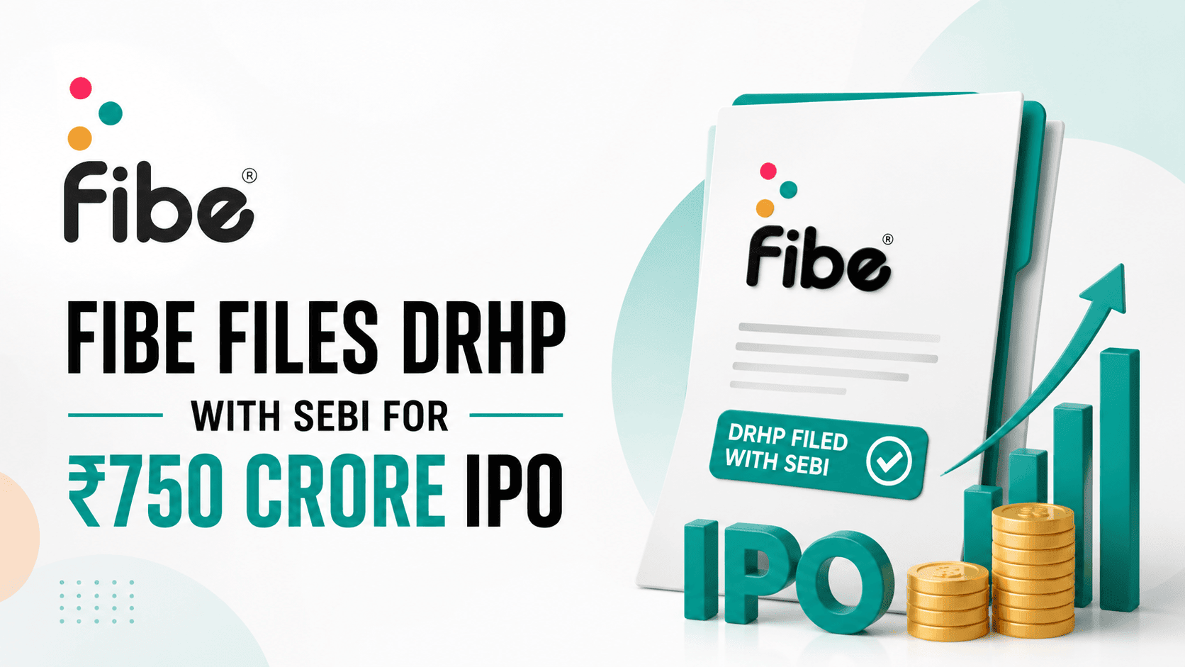 Fibe Files ₹750 Crore IPO Papers With SEBI