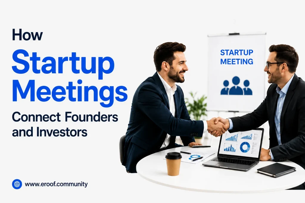 How Startup Meetings Connect Founders and Investors