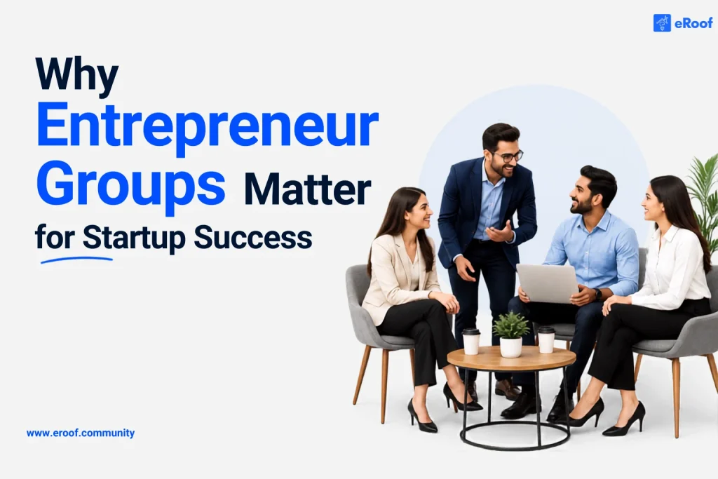 Why Entrepreneur Groups Matter for Startup Success