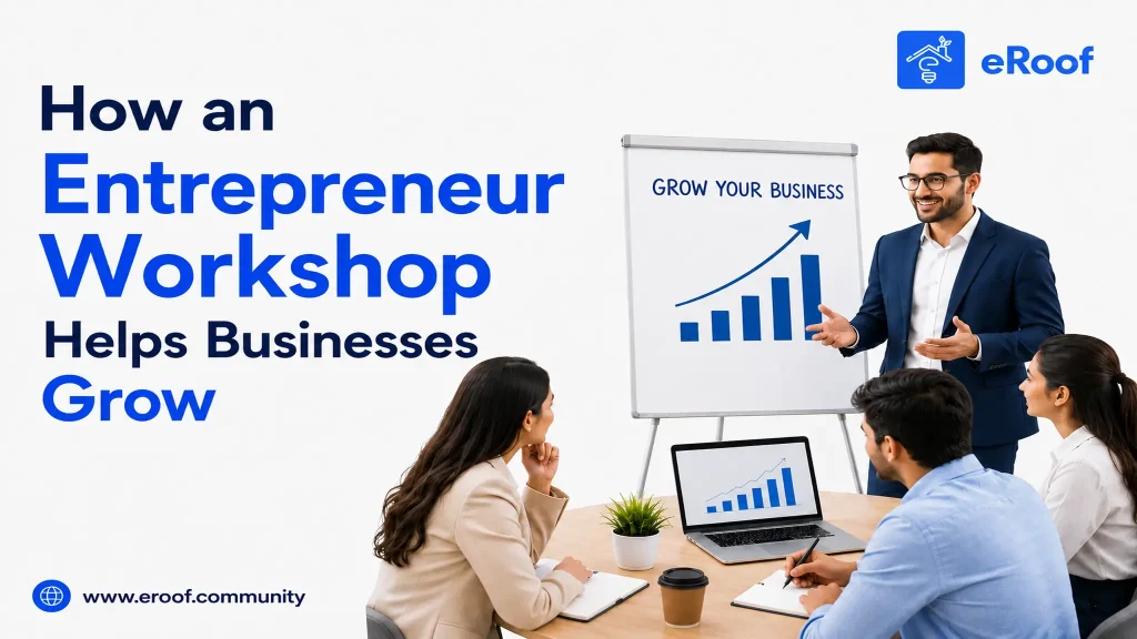 How Entrepreneur Workshops Help Business Growth