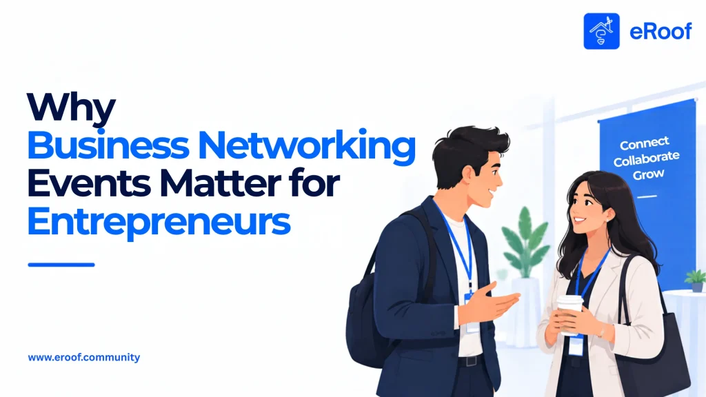 Why Business Networking Events Matter for Entrepreneurs